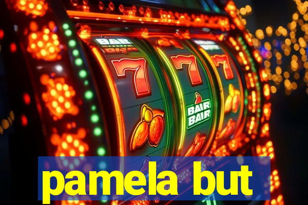 pamela but